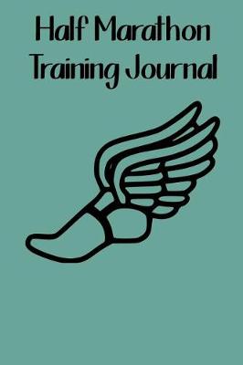 Book cover for Half Marathon Training Journal