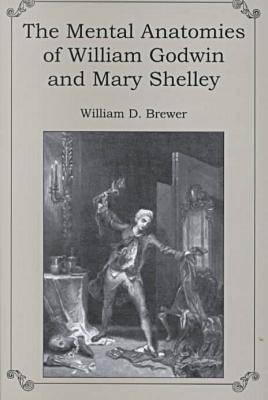 Book cover for The Mental Anatomies of William Godwin and Mary Shelley