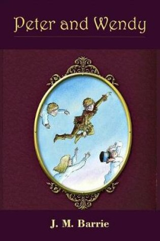 Cover of Peter and Wendy (Illustrated)