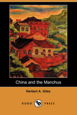 Book cover for China and the Manchus (Dodo Press)