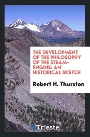 Cover of The Development of the Philosophy of the Steam-Engine