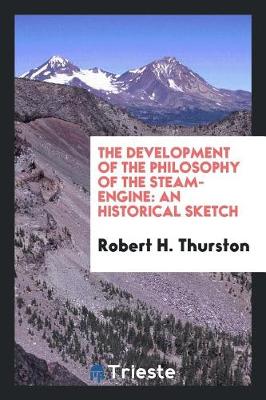 Book cover for The Development of the Philosophy of the Steam-Engine