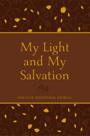 Cover of My Light and My Salvation: One Year Devotional Journal