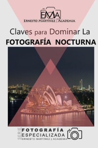 Cover of Claves para dominar la Fotografía Nocturna