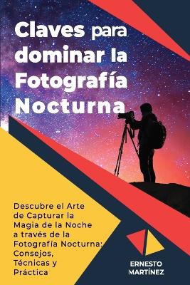 Book cover for Claves para dominar la Fotografía Nocturna