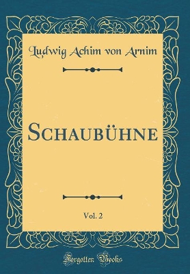 Book cover for Schaubühne, Vol. 2 (Classic Reprint)