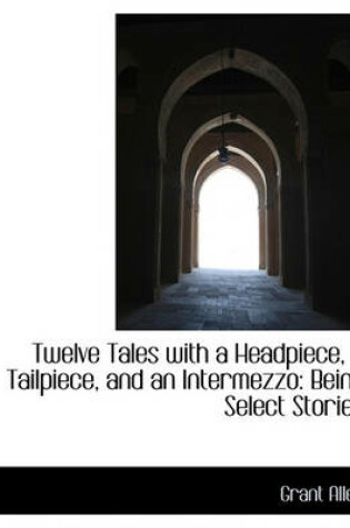 Cover of Twelve Tales with a Headpiece, a Tailpiece, and an Intermezzo