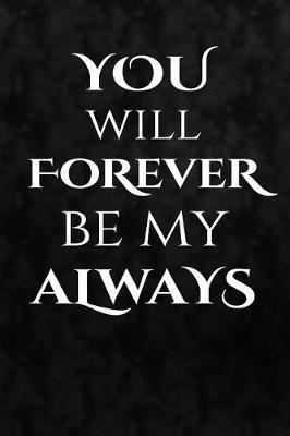 Book cover for You will forever be my always