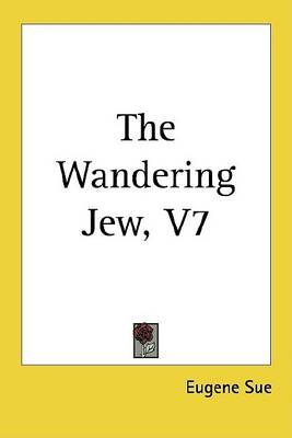 Book cover for The Wandering Jew, V7