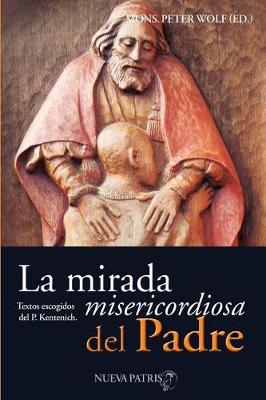 Book cover for La Mirada Misericordiosa del Padre