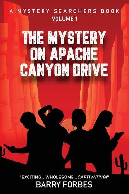 Book cover for The Mystery on Apache Canyon Drive