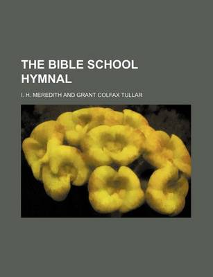 Book cover for The Bible School Hymnal