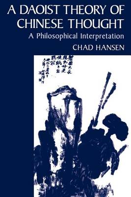 Book cover for Daoist Theory of Chinese Thought, A: A Philosophical Interpretation