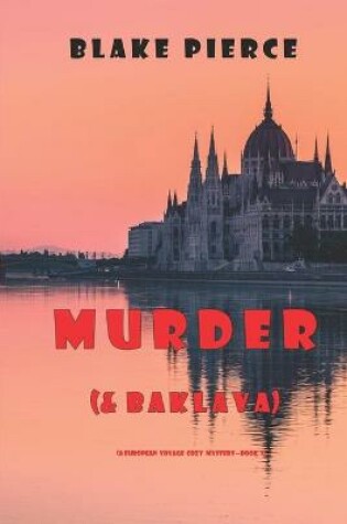 Cover of Murder (and Baklava) (A European Voyage Cozy Mystery-Book 1)