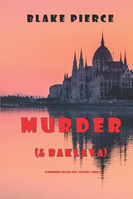 Book cover for Murder (and Baklava) (A European Voyage Cozy Mystery-Book 1)