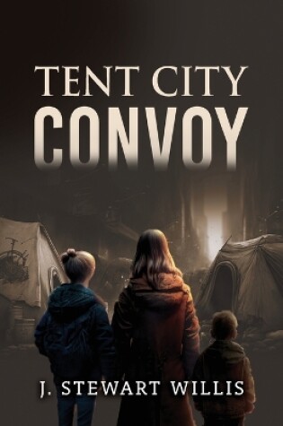 Cover of Tent City Convoy