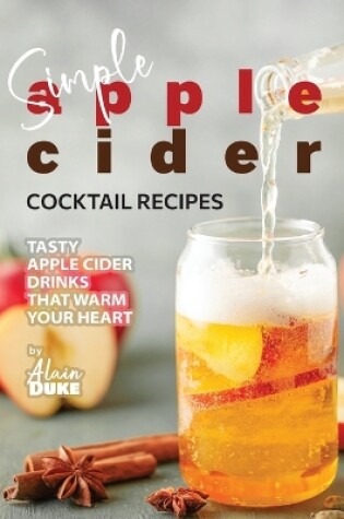 Cover of Simple Apple Cider Cocktail Recipes