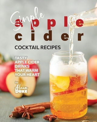 Book cover for Simple Apple Cider Cocktail Recipes