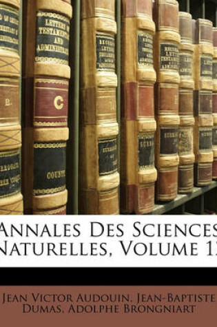 Cover of Annales Des Sciences Naturelles, Volume 12