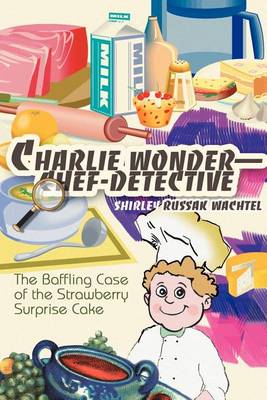 Book cover for Charlie Wonder--Chef-Detective