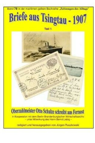 Cover of Briefe aus Tsingtau - 1907 - Oberzahlmeister Otto Schulze schreibt aus Fernost