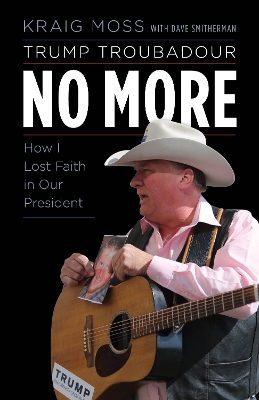 Book cover for Trump Troubadour No More