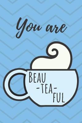 Book cover for You Are BeauTeaFul