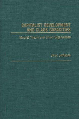 Cover of Capitalist Development and Class Capacities