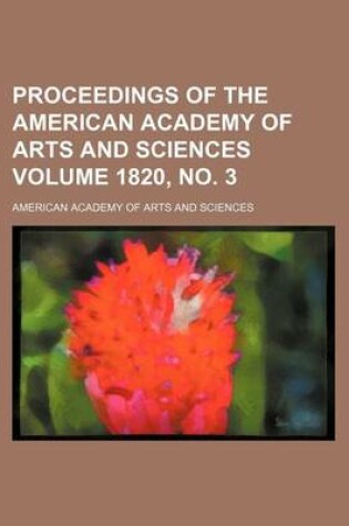 Cover of Proceedings of the American Academy of Arts and Sciences Volume 1820, No. 3