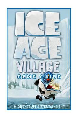 Book cover for Ice Age Village Game Guide