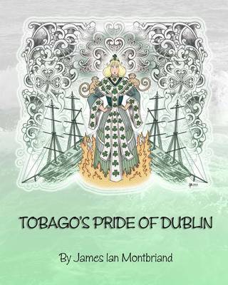 Book cover for Tobago's Pride of Dublin