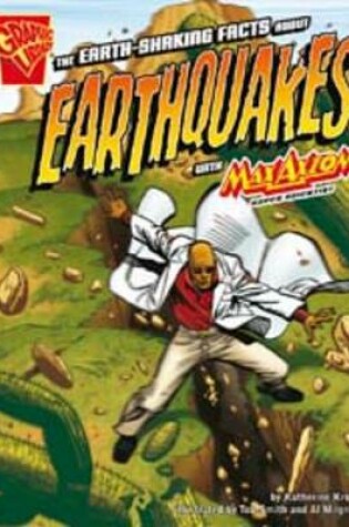 Cover of The Earth Shaking Facts About Earthquakes