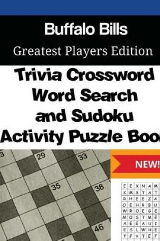 Cover of Buffalo Bills Trivia Crossword, WordSearch and Sudoku Activity Puzzle Book