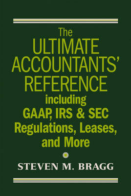 Book cover for Ultimate Accountants' Reference Including Gaap, IRS and SEC Regulations, Leases, Pensions and More