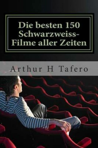 Cover of Die besten 150 Schwarzweiss-Filme aller Zeiten