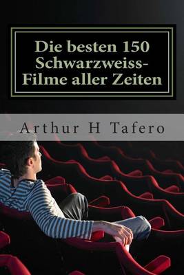 Book cover for Die besten 150 Schwarzweiss-Filme aller Zeiten