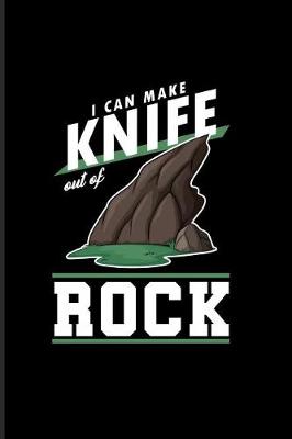 Book cover for I Can Make Knife Out of Rock