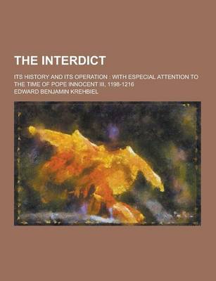 Book cover for The Interdict; Its History and Its Operation