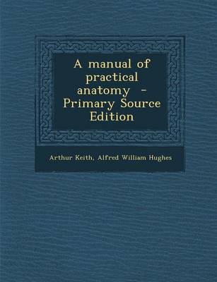 Book cover for A Manual of Practical Anatomy