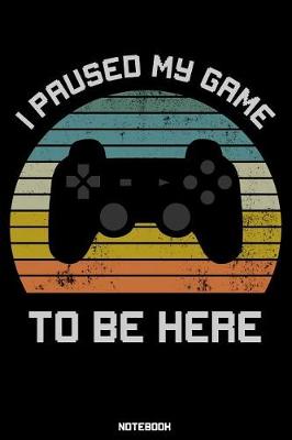 Book cover for I Paused My Game To Be Here