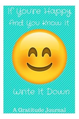 Book cover for If You're Happy and You Know It Write It Down