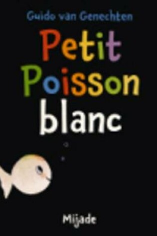 Cover of Petit Poisson Blanc