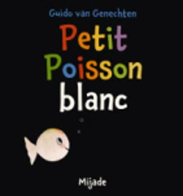 Book cover for Petit Poisson Blanc