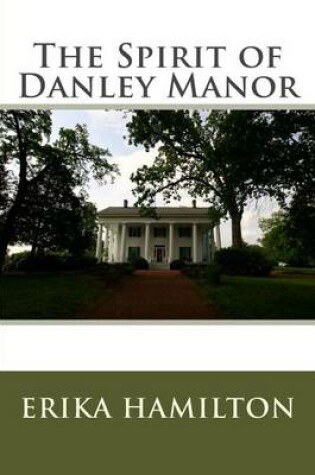 Cover of The Spirit of Danley Manor