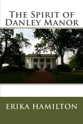 Book cover for The Spirit of Danley Manor