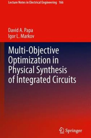 Cover of Multi-Objective Optimization in Physical Synthesis of Integrated Circuits