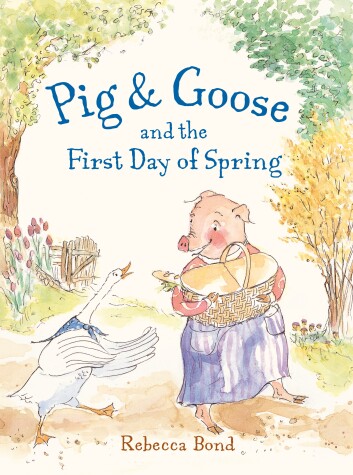 Book cover for Pig & Goose and the First Day of Spring