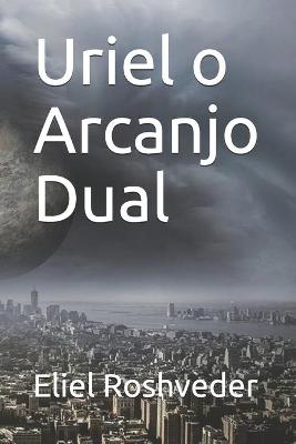 Book cover for Uriel o Arcanjo Dual
