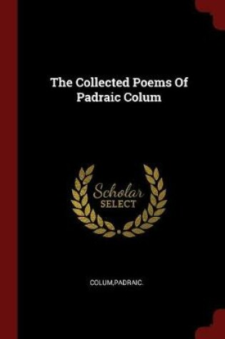 Cover of The Collected Poems of Padraic Colum