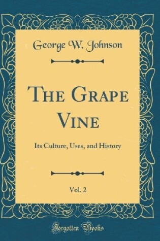 Cover of The Grape Vine, Vol. 2